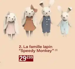 Monoprix La famille lapin speedy monkey offre
