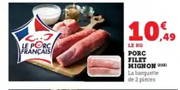 Super U Porc filet mignon offre