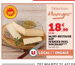 Super U Saint-nectaire aop fermier paul dischamp offre