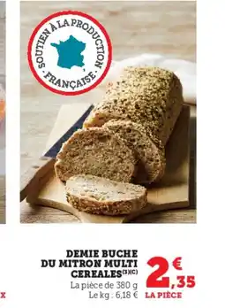 Super U Demie buche du mitron multi cereales offre