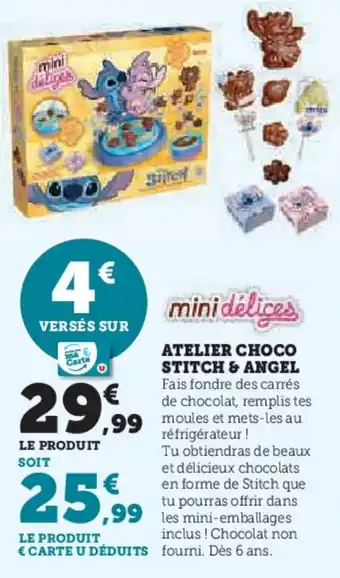 Super U ATELIER CHOCO STITCH & ANGEL offre