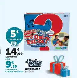 Super U Hasbro games qui est-ce? offre