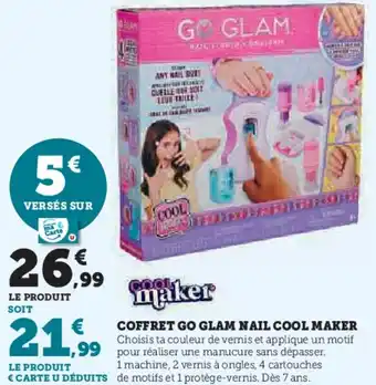 Super U Coffret go glam nail cool maker offre