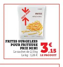 U Express Frites surgelees pour friteuse prix mini offre