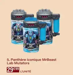 Monoprix Panthère iconique mrbeast lab mutators offre