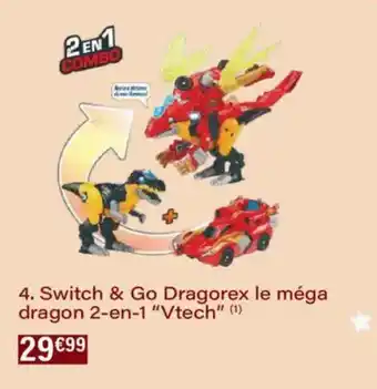 Monoprix Switch & go dragorex le méga dragon 2-en-1 vtech offre