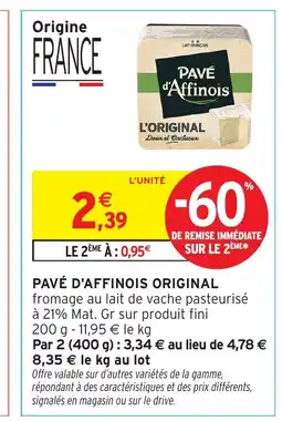 Intermarché Express PAVÉ D'AFFINOIS Original offre