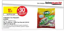 Intermarché Express ELODIE Tubamix tix piquant offre