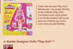 Monoprix Barbie designer dolls play-doh offre