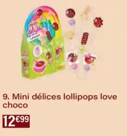 Monoprix Mini délices lollipops love choco offre