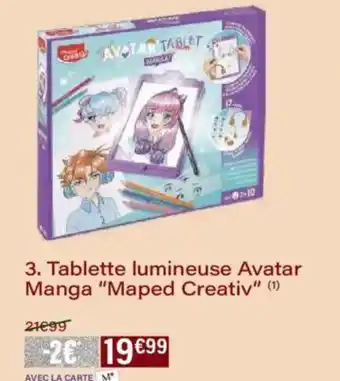 Monoprix Tablette lumineuse avatar manga maped creativ offre