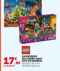 Hyper U LEGO Calendrier de l'avent city ou friends offre