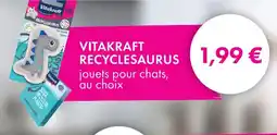 Tom&Co Vitakraft recyclesaurus offre