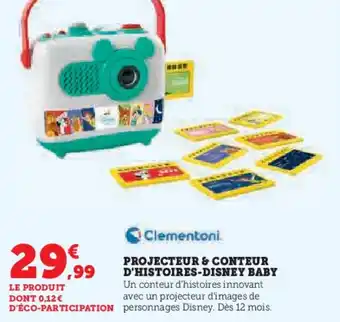 Hyper U CLEMENTONI Projecteur & conteur d'histoires-disney baby offre