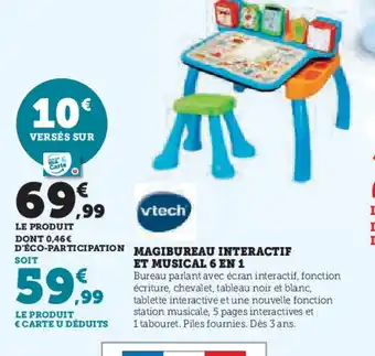 Hyper U VTECH Magibureau interactif et musical 6 en 1 offre