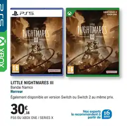 E.Leclerc Espace Culturel Little nightmares iii offre