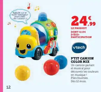 Hyper U VTECH P'tit camion color mix offre