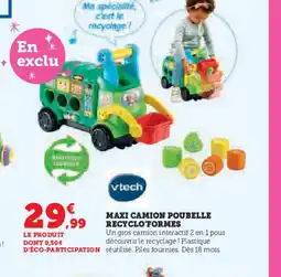 Hyper U VTECH Maxi camion poubelle recyclo'formes offre