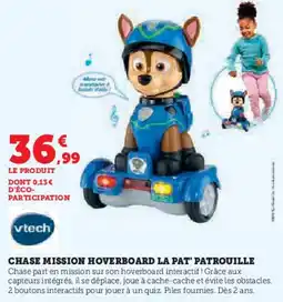 Hyper U VTECH Chase mission hoverboard la pat' patrouille offre