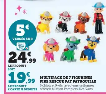 Hyper U Multipack de 7 figurines fire rescue pat patrouille offre