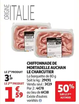 Auchan Supermarché AUCHAN Chiffonnade de mortadelle le charcutier offre