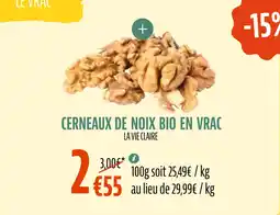 La Vie Claire Cerneaux de noix bio en vrac offre
