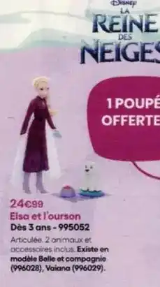 King Jouet Disney - elsa et l'ourson des 3 ans 995052 offre