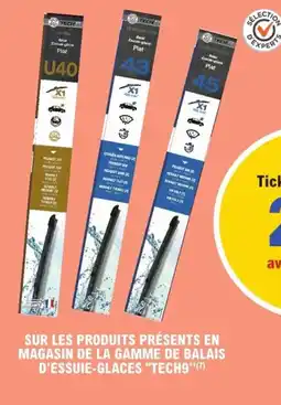 E.Leclerc L'Auto Sur les produits présents en magasin de la gamme de balais d'essuie glaces tech9 offre