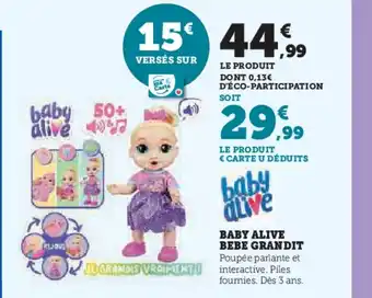 Hyper U BABY ALIVE Bebe grandit offre