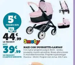 Hyper U SMOBY Maxi cosi poussette+landau offre
