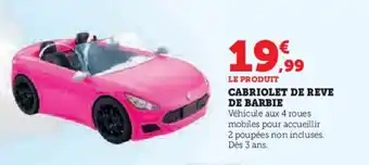 Hyper U Cabriolet de reve de barbie offre