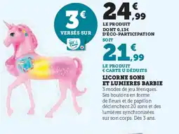 Hyper U Licorne sons et lumieres barbie offre