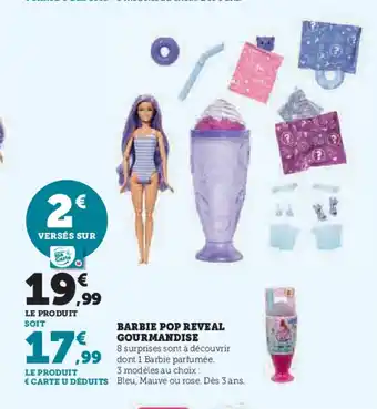 Hyper U Barbie pop reveal gourmandise offre