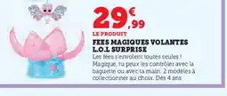 Hyper U Fees magiques volantes l.o.l surprise offre