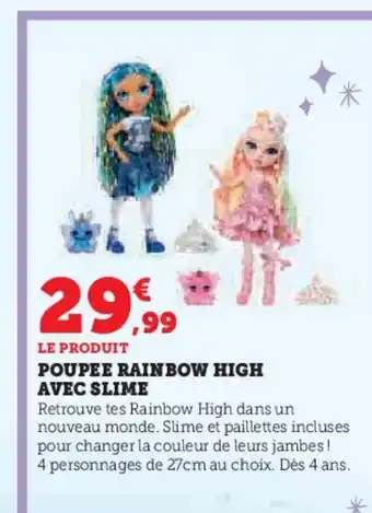 Hyper U Poupee rainbow high avec slime offre