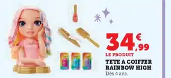 Hyper U Tete a coiffer rainbow high offre