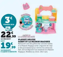 Hyper U GABBY ET LA MAISON MAGIQUE Playset deluxe offre