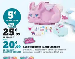 Hyper U POLLY POCKET Sac surprises lapin licorne offre