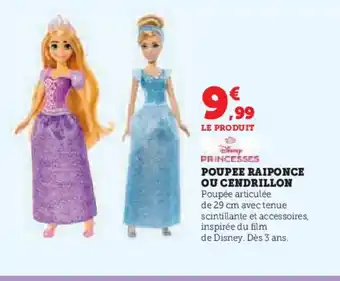 Hyper U Poupee raiponce ou cendrillon offre