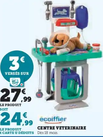 Hyper U ÉCOIFFIER Centre veterinaire offre