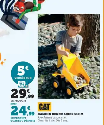 Hyper U CAT Camion benne acier offre