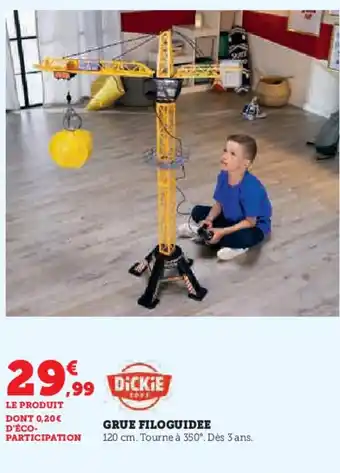 Hyper U DICKIE Grue filoguidee offre