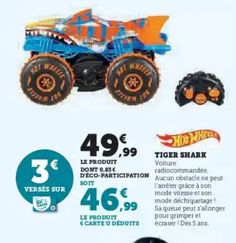 Hyper U HOT WHEELS Tiger shark offre