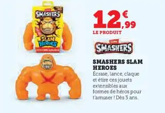 Hyper U SMASHERS Slam heroes offre