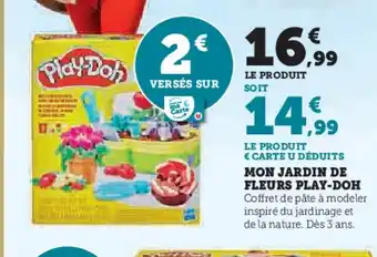 Hyper U PLAY-DOH Mon jardin de fleurs offre