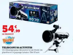 Hyper U BUKI Telescope 50 activites offre