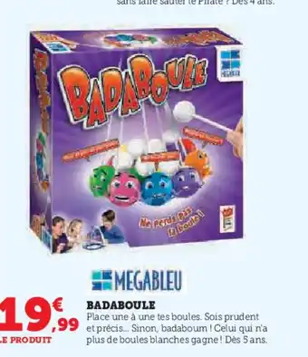 Hyper U MEGABLEU Badaboule offre