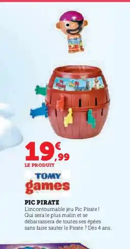 Hyper U TOMY GAMES Pic pirate offre
