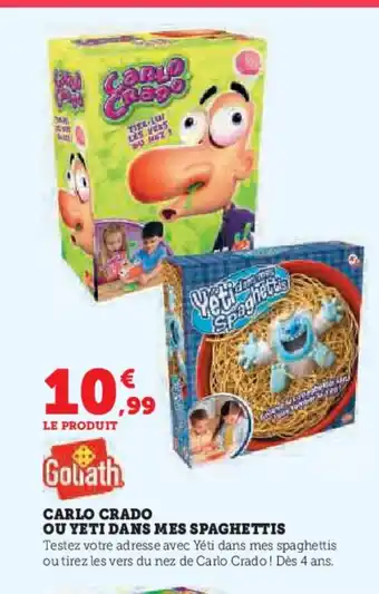 Hyper U GOLIATH Carlo crado ou yeti dans mes spaghettis offre
