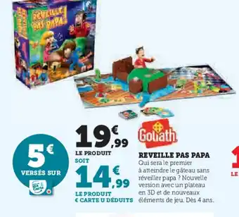 Hyper U GOLIATH Revelle pas papa offre